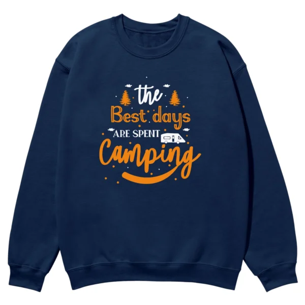 The Best Days Are Spent Camping Unisex Sweatshirt